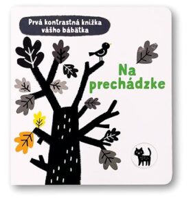 Na prechádzke: Prvá kontrastná knižka vášho bábätka