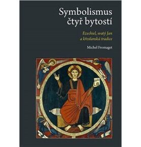 Symbolismus čtyř bytostí: Ezechiel, svatý Jan a křesťanská tradice
