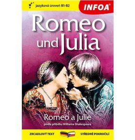 Romeo und Julia/Romeo a Julie: zrcadlový text středně pokročilí