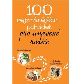 100 nejznámějších pohádek pro unavené rodiče