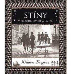 Stíny: V přírodě, životě a umění