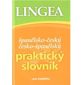 Španělsko-český česko-španělský praktický slovník: ...pro každého