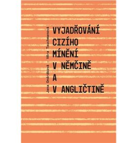 Vyjadřování cizího mínění v němčině a v angličtině