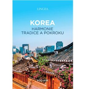 Korea harmonie tradice a pokroku