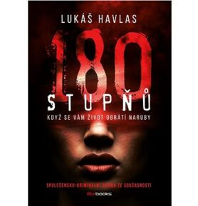 180 stupňů: Když se vám život obrátí naruby