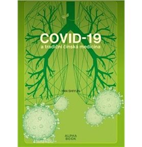 Covid - 19 a tradiční čínská medicína
