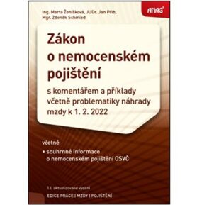 Zákon o nemocenském pojištění 2022: s komentářem a příklady včetně problematiky náhrady mzdy k 1.2.2