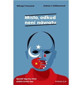 Místo, odkud není návratu: Zpověď Ujgurky, která přežila čínský lágr