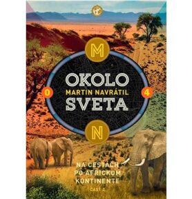 Okolo sveta 4: Na cestách po africkom kontinente 2