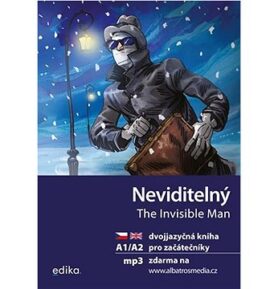 Neviditelný The Invisible Man: dvojjazyčná kniha pro začátečníky