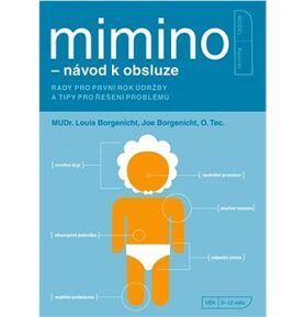 Mimino - návod k obsluze: Rady pro první rok údržby a tipy pro řešení problémů