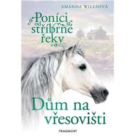 Poníci od stříbrné řeky Dům na vřesovi