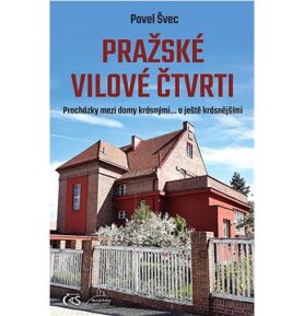 Pražské vilové čtvrti: Procházky mezi domy krásnými… a ještě krásnějšími