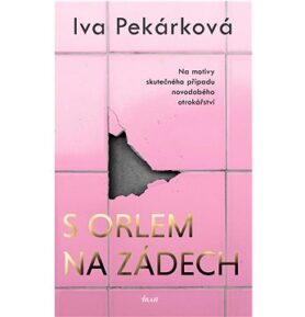S orlem na zádech: Na motivy skutečného případu novodobého otrokářství