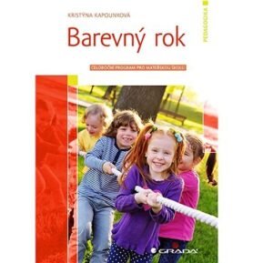 Barevný rok: Celoroční program pro mateřskou školu