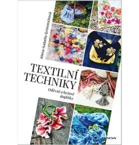 Textilní techniky: Oděvní a bytové doplňky