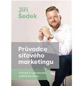 Průvodce síťového marketingu: 8 kroků k vybudování stabilního týmu