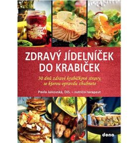 Zdravý jídelníček do krabiček: 30 dnů zdravé krabičkové stravy, po které opravdu zhubnete
