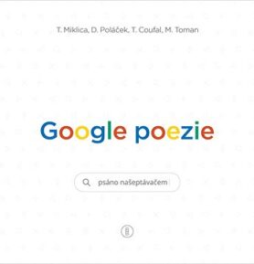 Google poezie: Psáno našeptávačem
