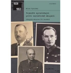 Vojenští zpravodajci proti nacistické okupaci: Odbojová skupina Tři konšelé