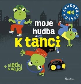 Moje hudba k tanci: Zvuková knížka