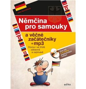 Němčina pro samouky a věčné začátečníky: Doma i ve třídě zábavně a zajímavě