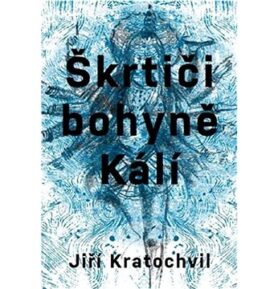 Škrtiči bohyně Kálí