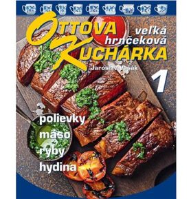 Ottova kuchárka veľká hrnčeková 1: Polievky, mäso, ryby, hydina