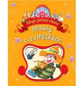 Příběhy o zvířátkách: Moje první čtení