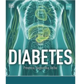 Diabetes: Prevencia, diagnostika, liečba