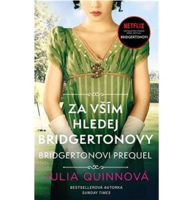 Za vším hledej Bridgertonovy: Bridgertonovi – prequel