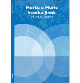 Marta a Marie trochu jinak