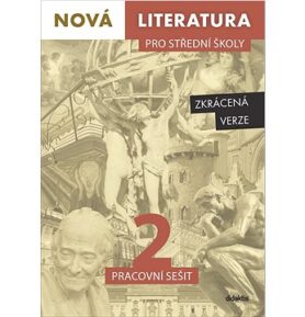 Nová literatura pro střední školy 2 Pracovní sešit: Zkrácená verze