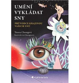 Umění vykládat sny: Průvodce krajinou vašich snů