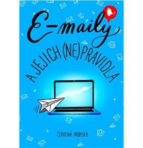 E-maily a jejich (ne)pravidla