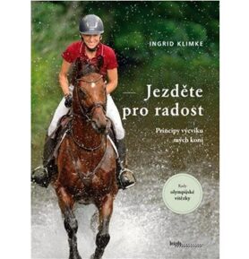 Jezděte pro radost: Principy výcviku mých koní