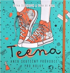 Teena: aneb skutečný průvodce pro holky