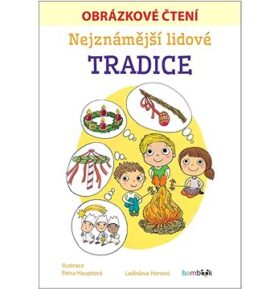 Nejznámější lidové tradice: Obrázkové čtení