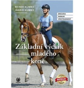 Základní výcvik mladého koně: Drezura Parkur Všestrannost