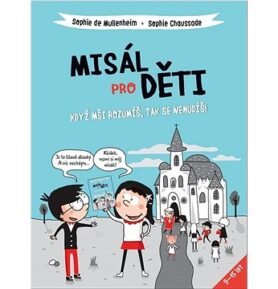 Misál pro děti: když mši rozumíš, tak se nenudíš