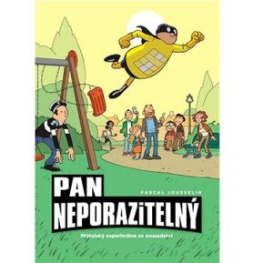 Pan Neporazitelný: Přátelský superhrdina ze sousedství