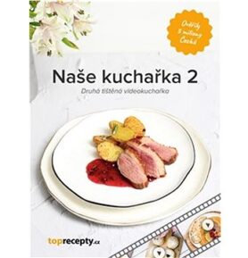 Naše kuchařka 2: Druhá tištěná videokuchařka