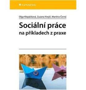 Sociální práce na příkladech z praxe