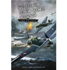 Nad českými zeměmi slunce nezapadá