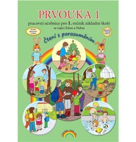 Prvouka 1 Pracovní učebnice pro 1. ročník základní školy se zajíci Edou a Nelou: Čtení s porozuměním