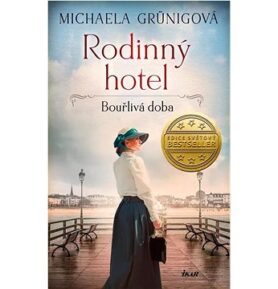 Rodinný hotel Bouřlivá doba