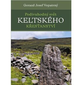 Podivuhodný svět keltského křesťanství