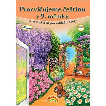Procvičujeme češtinu v 9. ročníku: pracovní sešit pro základní školy