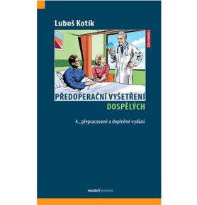 Předoperační vyšetření dospělých: 4. přepracované a doplněné vydání