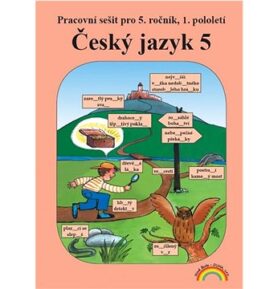 Český jazyk 5: Pracovní sešit pro 5. ročník, 1. pololetí